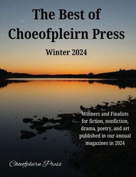 The Best of Choeofpleirn Press: Winter 2024