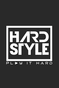 Hardstyle Play it hard: 6x9 HardStyle | dotgrid | dot grid paper | notebook | notes
