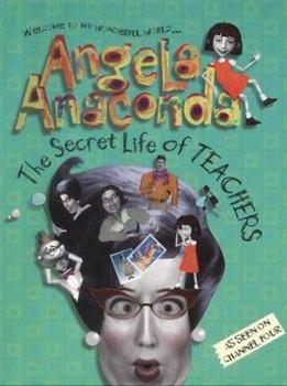 Paperback The Secret Life of Teachers (Angela Anaconda) Book