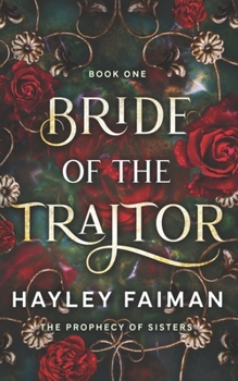 Bride of the Traitor (The Prophecy of Sisters)