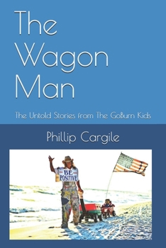 Paperback The Wagon Man: and The Untold Stories from The GoBurn Kids Book