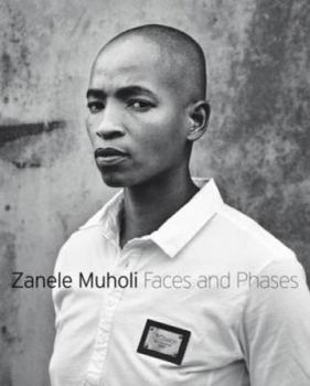 Hardcover Faces and Phases: Zanele Muholi Book
