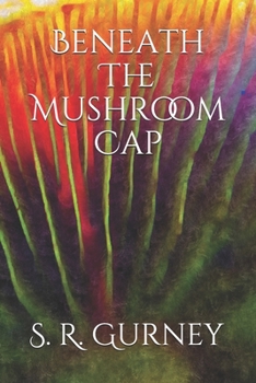 Paperback Beneath The Mushroom Cap Book