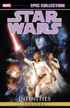 Star Wars Legends Epic Collection: Infinities - Book #48 of the Star Wars Legends Epic Collection