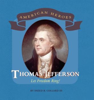 Thomas Jefferson: Let Freedom Ring! - Book  of the American Heroes