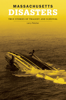 Paperback Massachusetts Disasters: True Stories of Tragedy and Survival Book