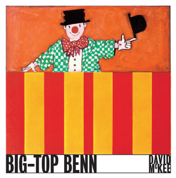 Big-Top Benn - Book  of the Extraordinary Adventures of Mr. Benn