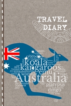 Paperback Travel Diary: Australia Journal to Write in - Farewell, Welcome or Emigrating Gift Book for Students, Aupair, Colleagues - Notebook Book