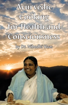 Paperback Health And Consciousness Through Ayurvedic Cooking Book