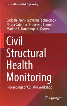 Hardcover Civil Structural Health Monitoring: Proceedings of Cshm-8 Workshop Book