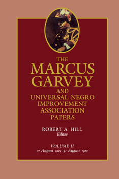 Hardcover The Marcus Garvey and Universal Negro Improvement Association Papers, Vol. II: August 1919-August 1920 Volume 2 Book