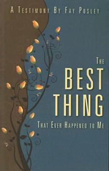 Paperback The Best Thing That Ever Happened to Me: A Testimony Book