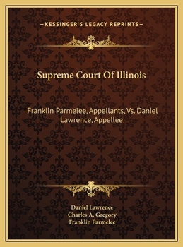 Supreme Court of Illinois: Franklin Parmelee, Appellants, vs. Daniel Lawrence, Appellee: Brief for Appellee on Re-Hearing