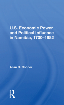 Paperback U.S. Economic Power and Political Influence in Namibia, 1700-1982 Book