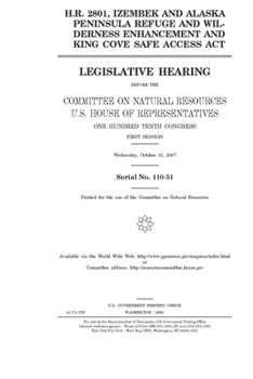 Paperback H.R. 2801: Izembek and Alaska Peninsula Refuge and Wilderness Enhancement and King Cove Safe Access Act Book