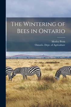 Paperback The Wintering of Bees in Ontario [microform] Book