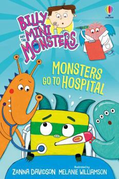Monsters go to Hospital - Book #13 of the Billy and the Mini Monsters