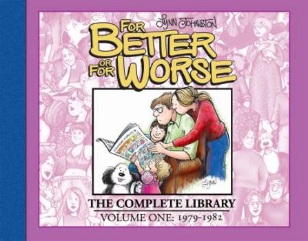 For Better Or For Worse: The Complete Library Vol. 1