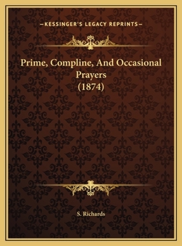 Hardcover Prime, Compline, And Occasional Prayers (1874) Book