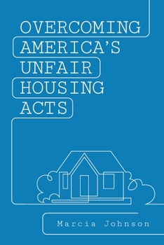 Paperback Overcoming America's Unfair Housing Acts Book