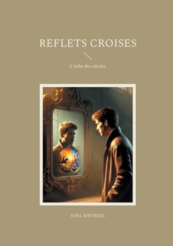 Paperback Reflets croises: L'écho des siècles [French] Book