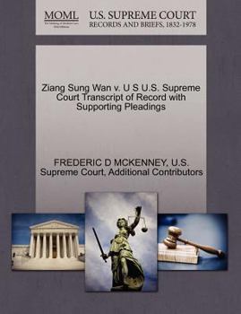 Paperback Ziang Sung WAN V. U S U.S. Supreme Court Transcript of Record with Supporting Pleadings Book
