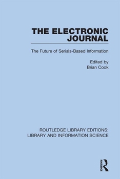 Hardcover The Electronic Journal: The Future of Serials-Based Information Book