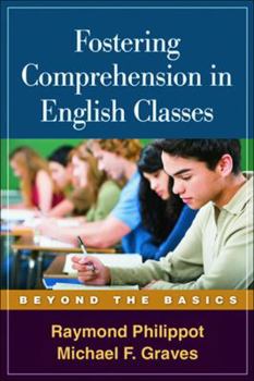 Paperback Fostering Comprehension in English Classes: Beyond the Basics Book