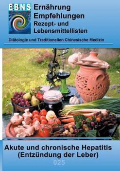 Ernährung bei Hepatitis: Diätetik - Gastrointestinaltrakt - Leber, Gallenblase, Gallenwege - Akute und chronische Hepatitis (Entzündung der Leber)