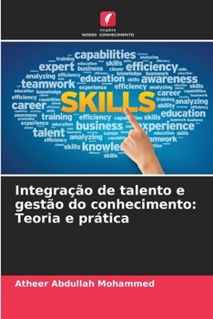 Paperback Integração de talento e gestão do conhecimento: Teoria e prática [Portuguese] Book