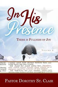 Paperback In HIS Presence: There is Fullness of Joy Book