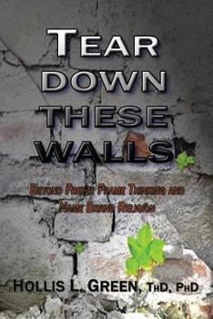 Paperback Tear Down These Walls: Beyond Freeze Frame Thinking and Name Brand Religion Book