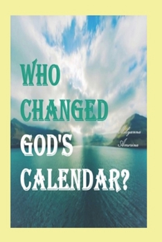 Paperback Who Changed God's Calendar? Book