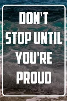 Don't Stop until you're proud: Terminplaner und Organizer mit Motivations-Spruch | Geschenk für Unternehmer, Entrepreneure, Selbstständige, ... Taschenkalender, Wochenplaner, Jahresplaner