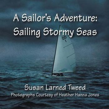 Paperback A Sailor's Adventure: Sailing Stormy Seas Book