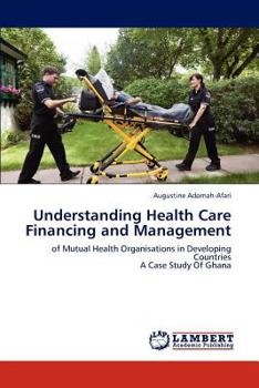 Paperback Understanding Health Care Financing and Management Book