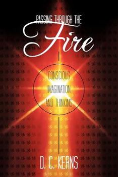 Paperback Passing Through the Fire: Conscious Imagination and Thinking Book