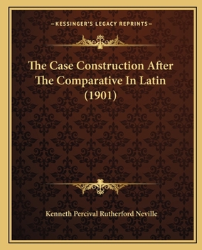 The Case-Construction After the Comparative in Latin