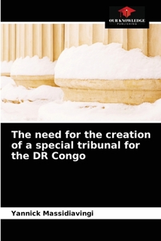 Paperback The need for the creation of a special tribunal for the DR Congo Book