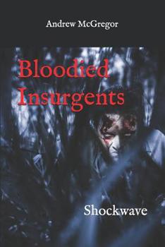 Paperback Bloodied Insurgents: Shockwave Book