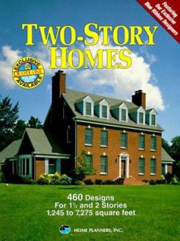 Two-Story Homes: 460 Designs for 1 1/2 and 2 Stories, 1,245 to 7,275 Square Feet