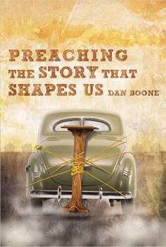 Paperback Preaching the Story That Shapes Us Book