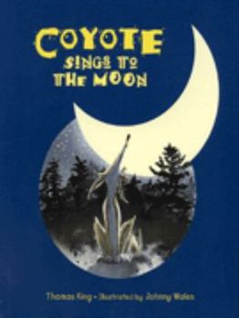 Hardcover Coyote Sings to the Moon Book