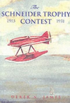 Paperback The Schneider Trophy Contest: 1913-1931 Book
