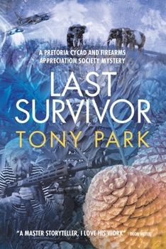 Paperback Last Survivor: A Pretoria Cycad and Firearms Appreciation Society Mystery Book