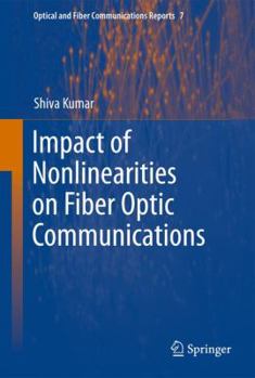 Hardcover Impact of Nonlinearities on Fiber Optic Communications Book