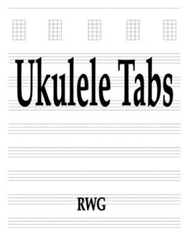 Paperback Ukulele Tabs: 50 Pages 8.5" X 11" Book