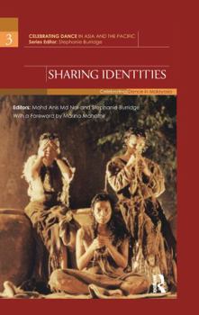 Paperback Sharing Identities: Celebrating Dance in Malaysia Book