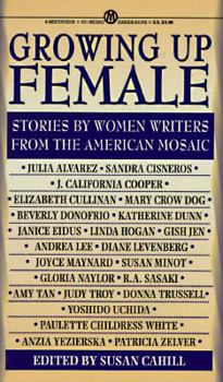 Mass Market Paperback Growing Up Female: Stories By Women Writers From the American Mosaic Book