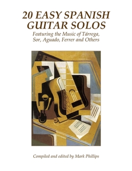 Paperback 20 Easy Spanish Guitar Solos: Featuring the Music of Tárrega, Sor, Aguado, Ferrer and Others Book